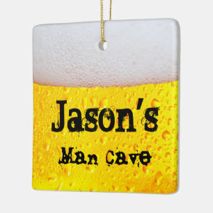 Man Cave Frothy Beer Funny Drink Keramikornament
