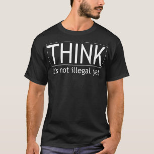 Man denke an den nicht illegalen, aber politisch k T-Shirt
