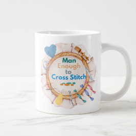 Man Enough to Cross Stitch Jumbo-Tasse