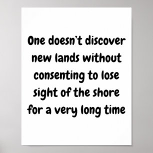 Man entdeckt keine neuen Landstriche ohne Zustimmu Poster
