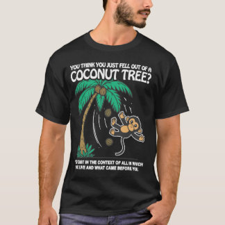Man glaubt, man wäre einfach aus einem Kokospalmen T-Shirt