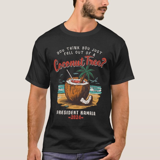 Man glaubt, man wäre einfach aus einem Kokospalmen T-Shirt (Vorderseite)