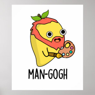 Man-gogh Funny Artist Mango Pun Poster
