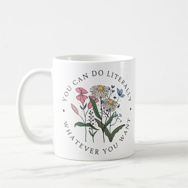 Man kann buchstäblich tun, was man Will Kaffeetasse (Links)