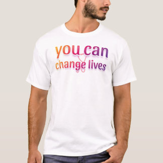 Man kann das Leben verändern T-Shirt