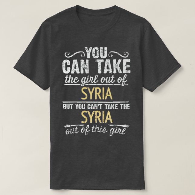 Man kann das Mädchen aus Syrien entfernen, aber da T-Shirt (Design vorne)