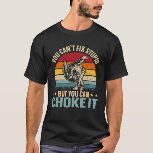 Man kann den Dummkopf nicht reparieren, aber Jiu-J T-Shirt