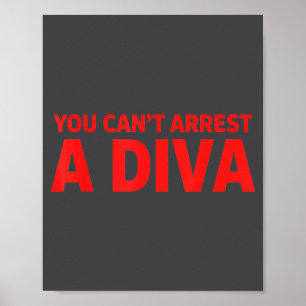 Man kann eine Diva nicht verhaften Sy Attitude Gra Poster
