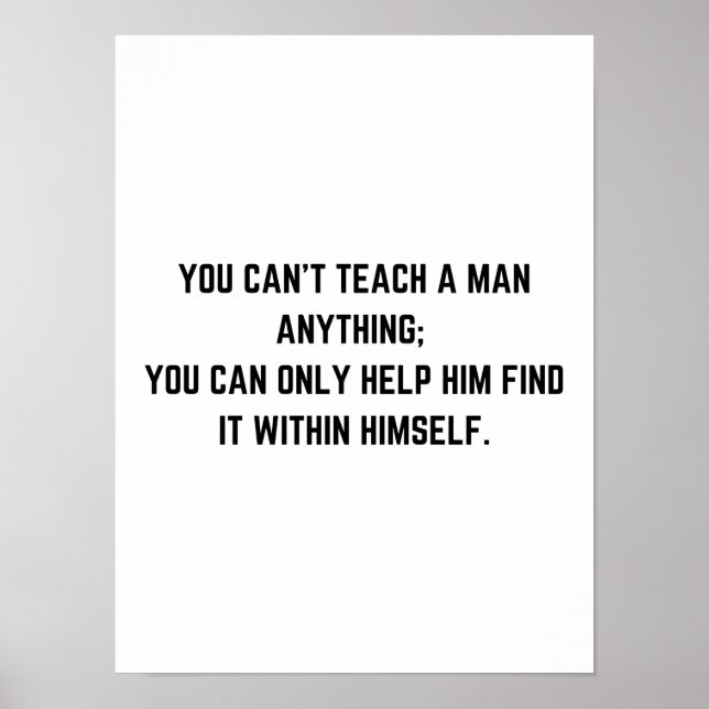 Man kann einem Mann nichts beibringen - Motivieren Poster (Vorne)