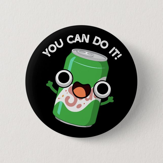 Man kann es in einem sonnigen Soda-Pop machen Button (Vorderseite)