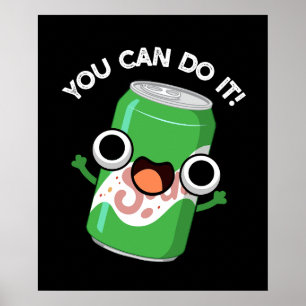Man kann es in einem sonnigen Soda-Pop machen Poster