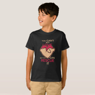 Man kann keine Liebe kaufen, aber man kann sie ret T-Shirt