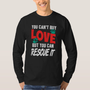 Man kann keine Liebe kaufen, aber man kann sie ret T-Shirt