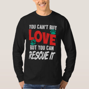 Man kann keine Liebe kaufen, aber man kann sie ret T-Shirt