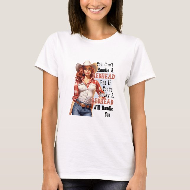 Man kann keinen Redhead bewältigen T-Shirt (Vorderseite)