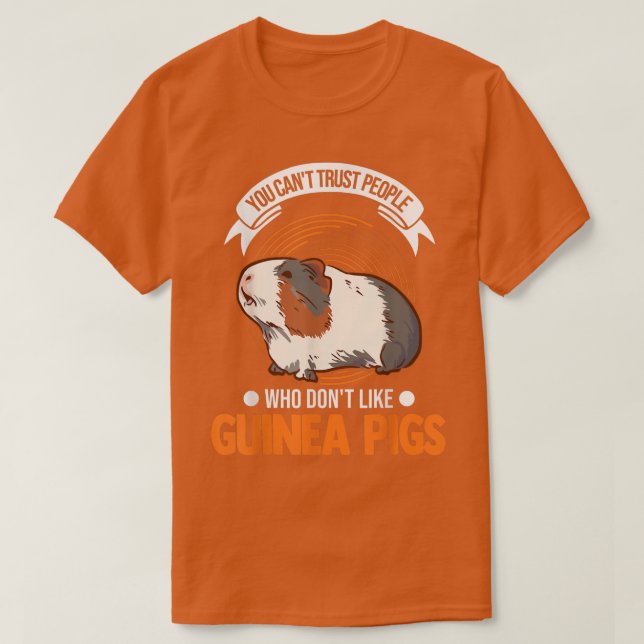 Man kann Menschen, die keine Guinea mögen, nicht v T-Shirt (Design vorne)