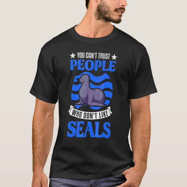 Man kann Menschen, die Siegel 1 nicht mögen, nicht T-Shirt (Vorderseite)