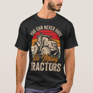 Man kann nie genug Traktoren haben T-Shirt