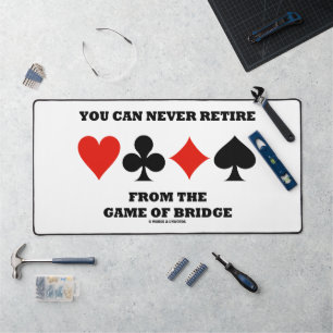 Man kann nie von dem Spiel der Brücke zurückkommen Schreibtischunterlage