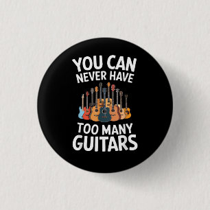 Man kann nie zu viele Gitarren haben, lustiger Mus Button