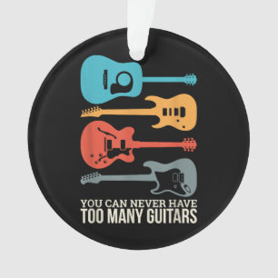 Man kann nie zu viele Gitarren haben Ornament