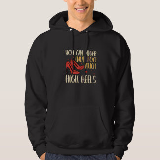 Man kann nie zu viele High Heels haben Frauen 1 Hoodie