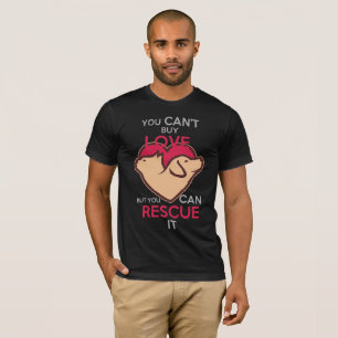 Man kann sich nicht kaufen-Liebe-aber-man-kann-ret T-Shirt