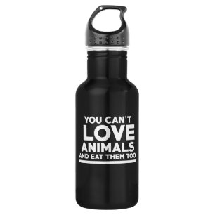 Man kann Tiere nicht Liebe und auch nicht essen Trinkflasche