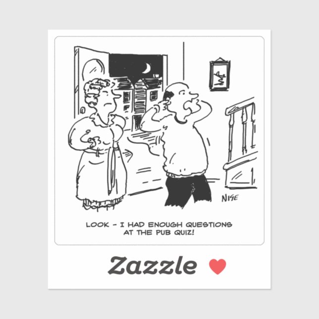 Man Late Zuhause aus Pub Quiz. Funny Aufkleber (Blatt)