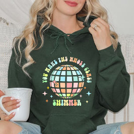 Man macht die ganze Klasse schimmern | Geschenk de Hoodie