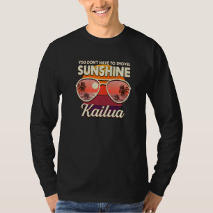 Man muss nicht das Sonnenlicht in Kailua Beach Haw T-Shirt