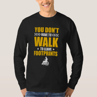 Man muss nicht laufen, um Fußabdrücke Verlassen T-Shirt