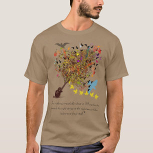 Man muss nur die richtigen Saiten zupfen T-Shirt
