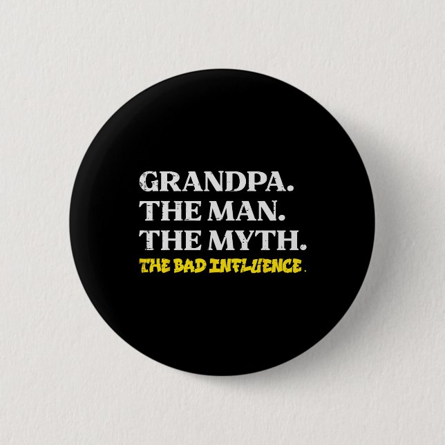 Man Myth Bad Influence Funny Vathers Großeltern D Button (Vorderseite)