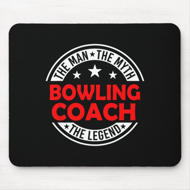 Man Myth Bowling Coach Legend Funny Bowling Coach  Mousepad (Vorne)
