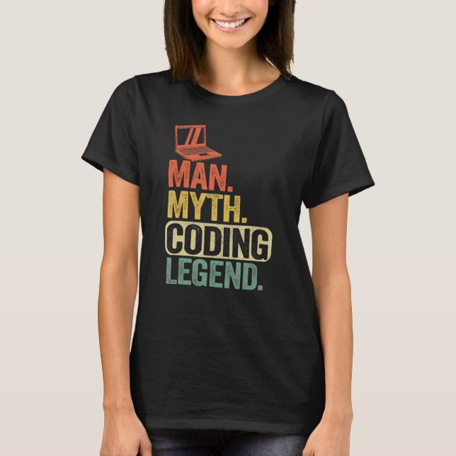 Man Myth Coding Legend Coder Vater Geek Computer P T-Shirt (Vorderseite)