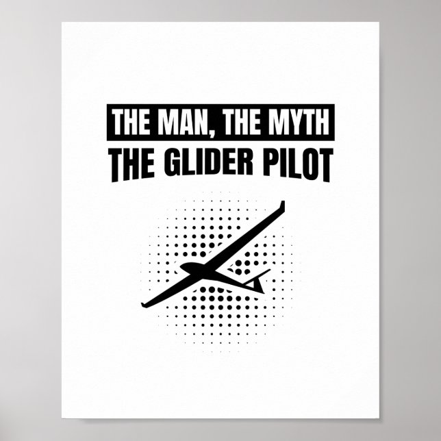 Man Myth Glider Pilot | Gliedgeschenke Poster (Vorne)