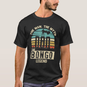 Man Myth Legend Vater Bongo T-Shirt