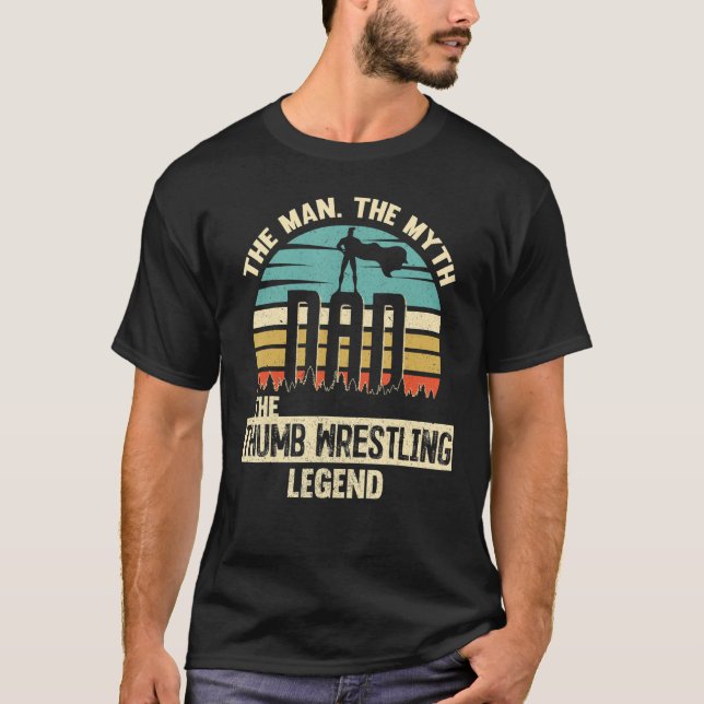 Man Myth Legend Vater Thumb Wrestling T-Shirt (Vorderseite)