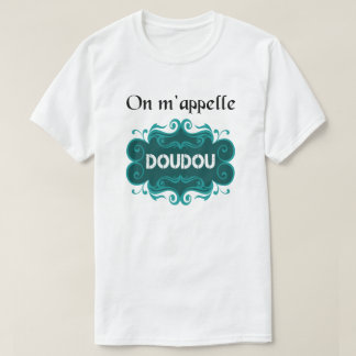 Man nennt mich Doudou T-Shirt