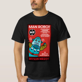 Man Robot the Perfect Man T - Shirt
