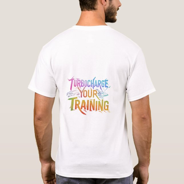Man T - Shirt entwarf Turbocharge Your Training. (Rückseite)