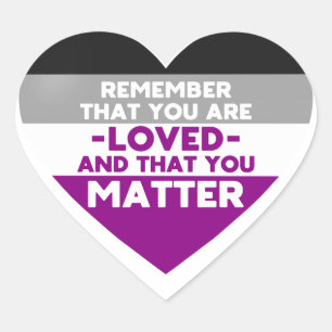 Man wird geliebt You Materie (asexuelles Flaggenhe Herz-Aufkleber