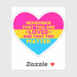 Man wird geliebt You Materie (Pansexual Flag Herz) Aufkleber
