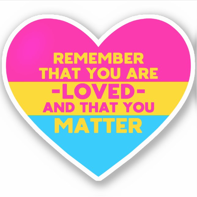 Man wird geliebt You Materie (Pansexual Flag Herz) Aufkleber (Vorderseite)