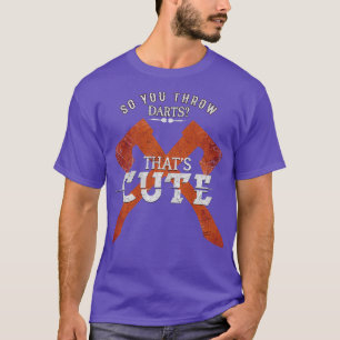 Man wirft Darts Huh Thatx27s Niedlichen Ax-Wurf T-Shirt