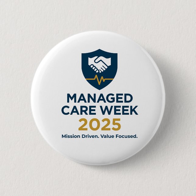 Managed Care Week 2025 - 2,25 Zoll Button (Vorderseite)