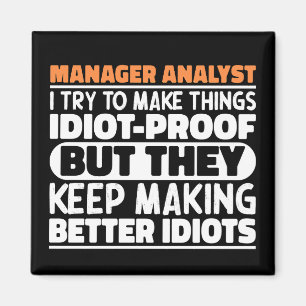 Manager Analyst Ich versuche Dinge zu machen Lusti Magnet