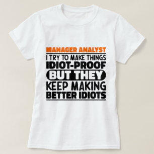 Manager Analyst Ich versuche Dinge zu machen Lusti T-Shirt