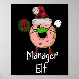 Manager-Elf-Quarantäne-Weihnachten-Lustiges-Donut- Poster